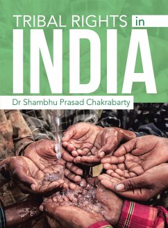 Tribal Rights in India (eBook, ePUB) - Chakrabarty, Shambhu Prasad