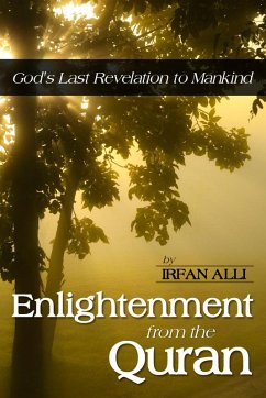 Cover Enlightenment from the Quran - God's Last Revelation to Mankind (eBook, ePUB)