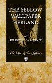 The Yellow Wallpaper Herland and Selected Writings (eBook, ePUB)