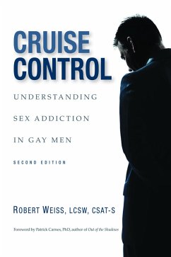 Cover Cruise Control: Understanding Sex Addiction in Gay Men (eBook, ePUB)