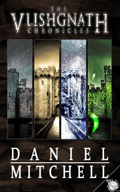 The Vlishgnath Chronicles (eBook, ePUB) - Mitchell, Daniel