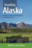 Unveiling Alaska (eBook, ePUB)