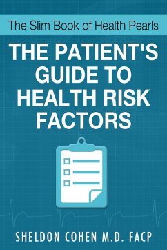 The Slim Book of Health Pearls: Am I At Risk? The Patient's Guide to Health Risk Factors (eBook, ePUB) - Cohen, Sheldon