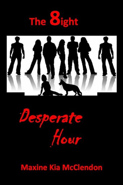 The 8ight: Desperate Hour (eBook, ePUB) The 8ight: Desperate Hour (eBook, ePUB)