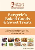 Bergerie's Baked Goods and Sweet Treats: Gluten Free, Wheat Free, Yeast Free, Dairy Free, Egg Free, Soy Free Recipes (eBook, ePUB)