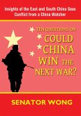 Ten Questions On Could China Win the Next War? (eBook, ePUB)