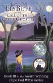 ElsBeth and the Call of the Castle Ghosties, Book III in the Cape Cod Witch Series (eBook, ePUB)
