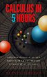 Calculus in 5 Hours: Concepts Revealed... - Bild 1