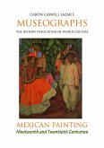 Museographs: Mexican Painting of the Nineteenth and Twentieth Centuries (eBook, ePUB)