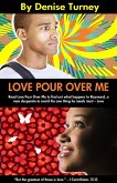 Love Pour Over Me (eBook, ePUB)
