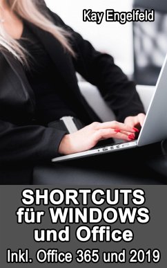 Shortcuts für Windows und Office (eBook, ePUB) - Engelfeld, Kay