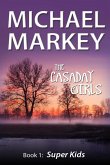 The Casaday Girls, Book 1: Super Kids (eBook, ePUB)