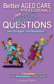 Better Aged Care Professionals Ask Better Questions (eBook, ePUB)