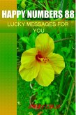 Happy Numbers 88 - Lucky Messages for You (eBook, ePUB)