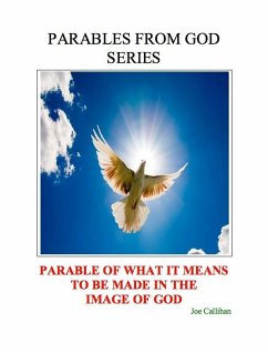 Parables From God Series: Parable of What It Means to Be Made In The Image of God (eBook, ePUB) - Callihan, Joe OSB
