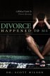 Divorce Happened to Me: A Biblical... - Bild 1
