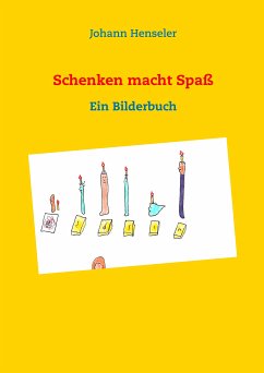 Schenken macht Spaß (eBook, ePUB) - Henseler, Johann