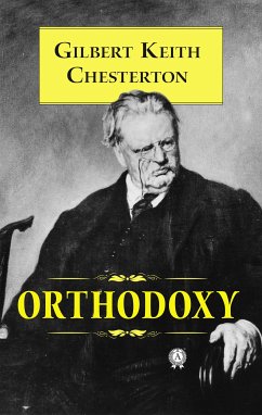 Orthodoxy (eBook, ePUB) - Chesterton, Gilbert Keith