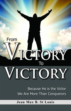 From Victory to Victory (eBook, ePUB) - St Louis, Jean Max B.