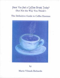 Have You Had a Coffee Break Today? (But Not the Way You Think!) (eBook, ePUB) - Richards, Marie Vilsack