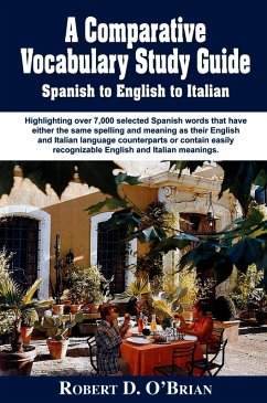 A Comparative Study Guide Spanish to English to Italian (eBook, ePUB) - O'Brian, Robert D.