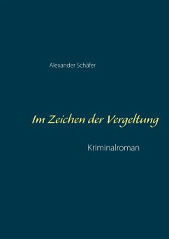 Im Zeichen der Vergeltung (eBook, ePUB) Im Zeichen der Vergeltung (eBook, ePUB)