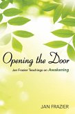 Opening the Door: Jan Frazier Teachings On Awakening (eBook, ePUB)