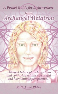 A Pocket Guide for Lightworkers from Archangel Metatron (eBook, ePUB) - Rhine, Ruth Anne