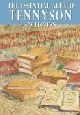 The Essential Alfred Tennyson Collection (eBook, ePUB)