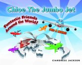 Chloe the Jumbo Jet: Funtastic Friends Around the World (eBook, ePUB)