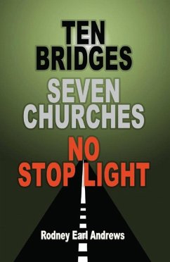 Ten Bridges Seven Churches No Stop Light (eBook, ePUB) - Andrews, Rodney Earl