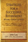 Strategies for a Successful Retirement: Before, During, & After (eBook, ePUB) Strategies for a Successful Retirement: Before, During, & After (eBook, ePUB)