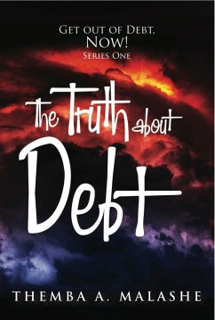 The Truth About Debt (eBook, ePUB) - Malashe, Themba A