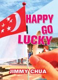 Happy Go Lucky (eBook, ePUB) Happy Go Lucky (eBook, ePUB)