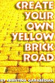 Create Your Own Yellow Brick Road (eBook, ePUB)