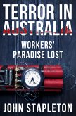 Terror in Australia: Workers' Paradise Lost (eBook, ePUB)