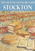 The Essential Frank Richard Stockton Collection (eBook, ePUB)