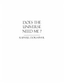 Does The Universe Need Me? (eBook, ePUB)
