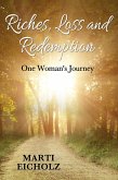 Riches, Loss and Redemption: One Woman's Journey (eBook, ePUB)