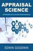 Appraisal Science: Appraising Healthcare Professionals (eBook, ePUB)