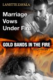 Marriage Vows Under Fire Mega Series 1: Gold Bands In The Fire (eBook, ePUB) Marriage Vows Under Fire Mega Series 1: Gold Bands In The Fire (eBook, ePUB)