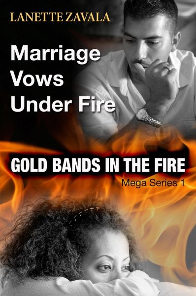 Marriage Vows Under Fire Mega Series 1: Gold Bands In The Fire (eBook, ePUB)