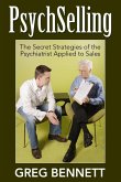PsychSelling - The Secret Strategies of the Psychiatrist Applied to Sales (eBook, ePUB)
