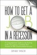 How to Get a Job In a Recession: A... - Bild 1