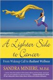 A Lighter Side to Cancer: From Wake-up Call to Radiant Wellness (eBook, ePUB)