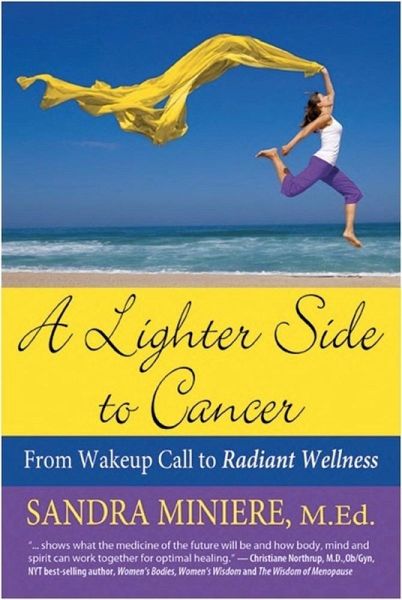 A Lighter Side to Cancer: From Wake-up Call to Radiant Wellness (eBook, ePUB)