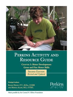 Perkins Activity and Resource Guide Chapter 3: Motor Development: Gross and Fine Motor Skills (eBook, ePUB) - Heydt, Kathy; Allon, Monica