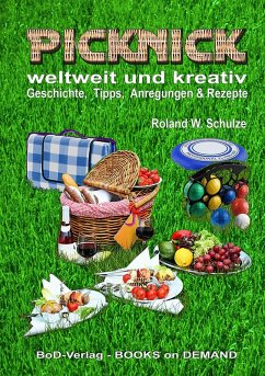 PICKNICK - weltweit und kreativ (eBook, ePUB) - Schulze, Roland W.