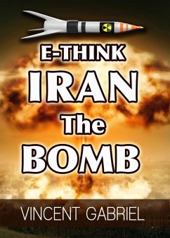 Cover E-Think: Iran the Bomb (eBook, ePUB)