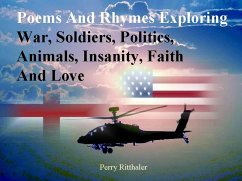 Cover Poems and Rhymes Exploring War, Soldiers, Politics, Animals, Insanity, Faith and Love (eBook, ePUB)